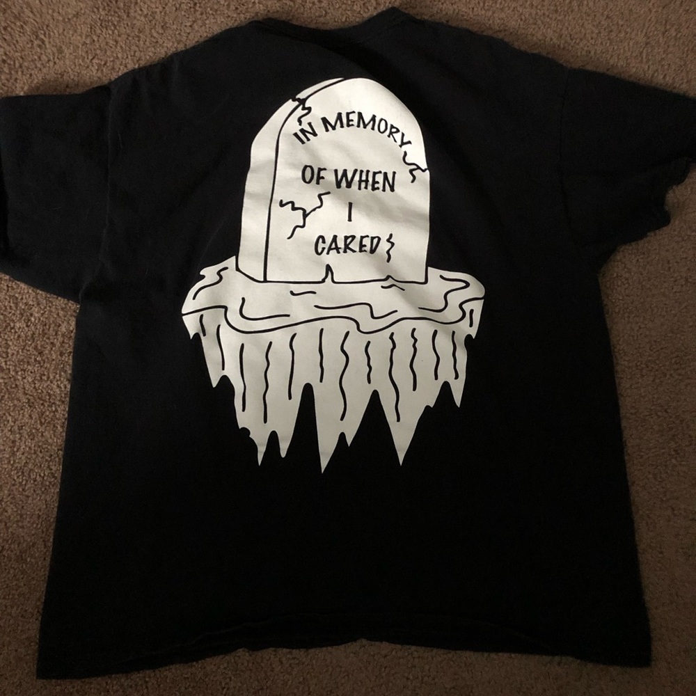 “In Memory of When I Cared” shirt